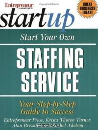 Start Your Own Staffing Service (Startup)