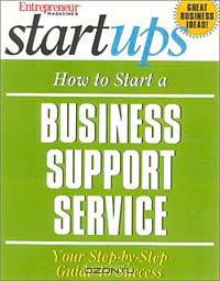 Start Your Own Business Support Service (Entrepreneur Magazine