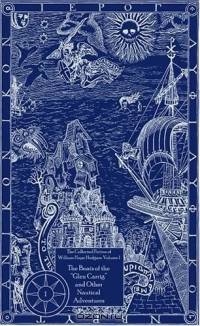 Boats of the "Glen Carrig" and Other Nautical Adventures (The Collected Fiction of William Hope Hodgson, Vol. 1)
