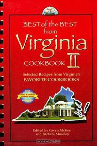 Best of the Best from Virginia II: Selected Recipes from Virginia