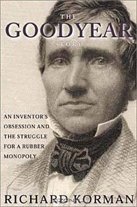 The Goodyear Story: An Inventor