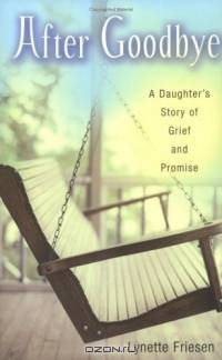 After Goodbye: A Daughter