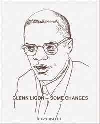 Glenn Ligon: Some Changes