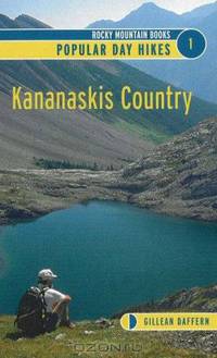 Popular Day Hikes: Kananaskis Country (Rocky Mountain Books)
