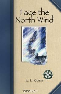 Face the North Wind