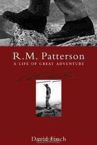 R.M. Patterson: A Life of Great Adventure