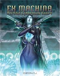 Ex Machina: Tri-Stat Cyberpunk Genre