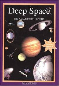 Deep Space: The NASA Mission Reports: Apogee Books Space Series 48 (Apogee Books Space Series)