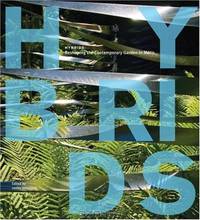 Hybrids: Reshaping the Contemporary Garden in Metis