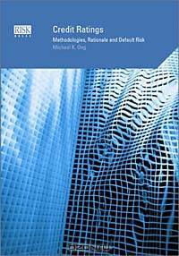Credit Ratings: Methodologies, Rationale and Default Risk
