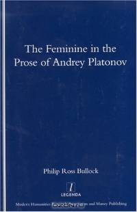 The Feminine in the Prose of Andrey Platonov