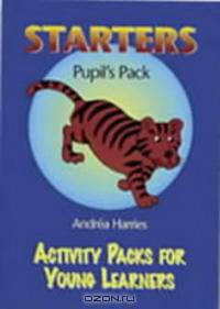 Activity Packs for Young Learners: Starters - Pupil