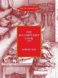 The Accomplisht Cook (1665-85)