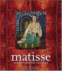 Matisse, His Art and His Textiles