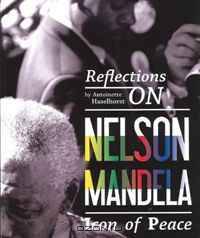 Reflections on Nelson Mandela