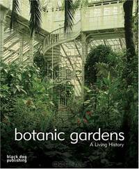 Botanic Gardens: A Living History (Gardens)