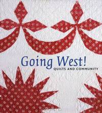 Going West!: Quilts and Community