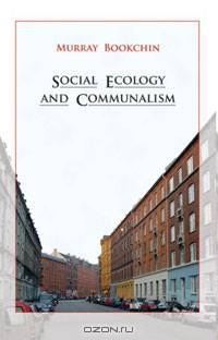 Social Ecology and Communalism