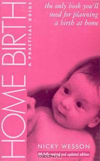 Home Birth: A Practical Guide