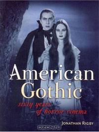 American Gothic: Sixty Years of Horror Cinema
