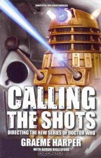 Calling the Shots: Directing the New Series of Doctor Who