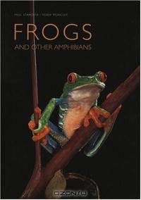 Frogs: And Other Amphibians