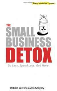 The Small Business Detox (a Lean Marketing toolbook)