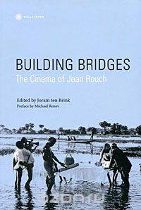 Building Bridges: The Cinema of Jean Rouch