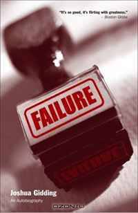 Failure: An autobiography a story of how the truth can set you free