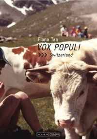 Fiona Tan: Vox Populi, Switzerland