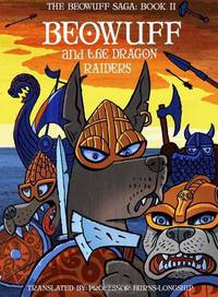 Beowuff and the Dragon Raiders. Translated by Burns-Longship