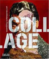 Collage: Assembling Contemporary Art
