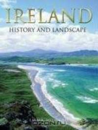 IRELAND HISTORY AND LANDSCAPE