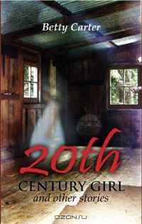 20th Century Girl and other stories