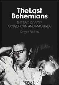 The Last Bohemians: The Two Roberts - Colquhoun and MacBryde