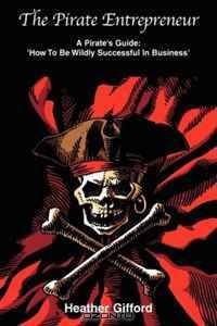 The Pirate Entrepreneur - A Pirate