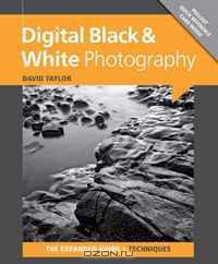 Digital Black & White Photography (Expanded Guide: Techniques)