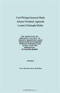 Nekrolog or Obituary Notice of Johann Sebastian Bach: Translated with an Introduction, Notes and Two Appendices by Walter Emery