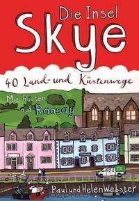 Die Insel Skye: Die Land-Und Kstenwege. Paul and Helen Webster (Pocket Mountains)