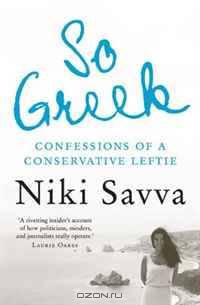 So Greek: confessions of a conservative leftie