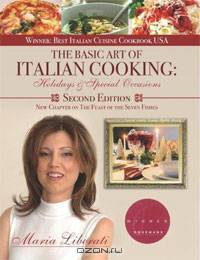 The Basic Art of Italian Cooking: Holidays & Special Occasions