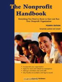 The Nonprofit Handbook: Everything You Need to Know to Start and Run Your Nonprofit Organization