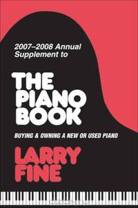 2007-2008 Annual Supplement to The Piano Book: Buying & Owning a New or Used Piano
