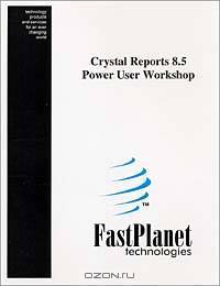 Crystal Reports 8.5 Power User Workshop