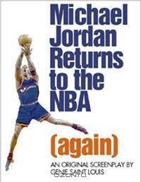 Michael Jordan Returns to NBA (Again)