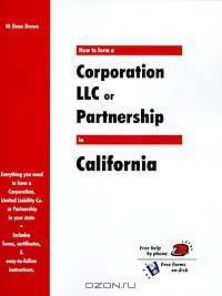 How to Form a Corporation, LLC or Partnership in California (QuickStart)
