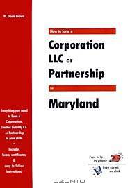 How to Form a Corporation, LLC or Partnership in Maryland (QuickStart)