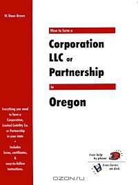 How to Form a Corporation, LLC or Partnership in Oregon (QuickStart)