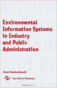 Environmental Information Systems in Industry and Public Administration