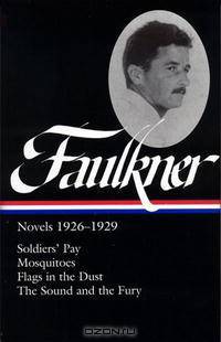 William Faulkner: Novels 1926-1929: Soldiers